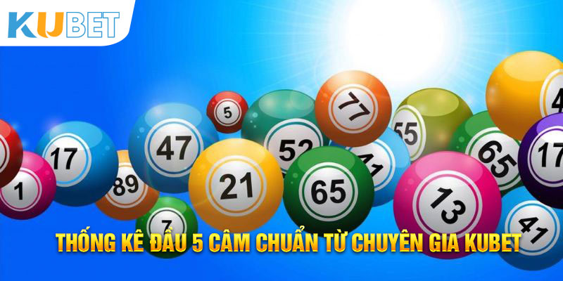 Thống kê đầu 5 câm chuẩn